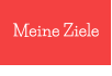 Meine Ziele